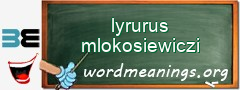 WordMeaning blackboard for lyrurus mlokosiewiczi